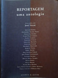 VEGAR. (José) REPORTAGEM: UMA ANTOLOGIA.