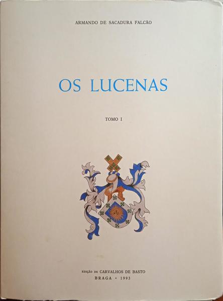 SACADURA FALCÃO. (Armando de) OS LUCENAS. [2 VOLS.]