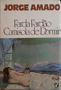 AMADO. (Jorge) FARDA FARDÃO, CAMISOLA DE DORMIR.