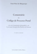 PINTO DE ALBUQUERQUE. (Paulo) COMENTÁRIO DO CÓDIGO DE PROCESSO PENAL. [3.ª EDIÇÃO]