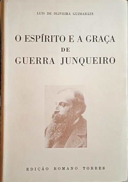 OLIVEIRA GUIMARÃES. (Luís de) O ESPÍRITO E A GRAÇA DE GUERRA JUNQUEIRO.