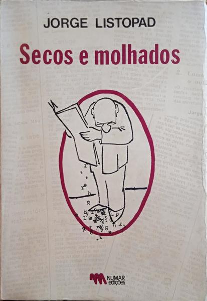 LISTOPAD. (Jorge) SECOS E MOLHADOS.
