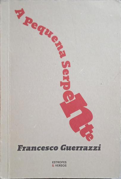 GUERRAZZI. (Francesco Domenico) A PEQUENA SERPENTE.