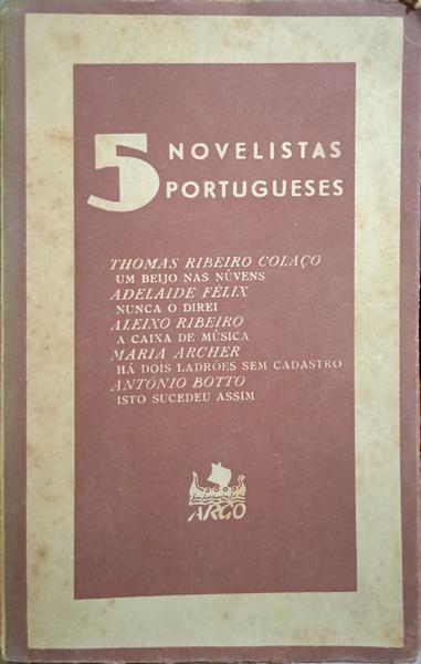 RIBEIRO COLAÇO. (Tomás) e outros. 5 NOVELISTAS PORTUGUESES.