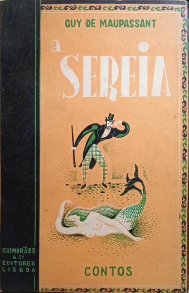 MAUPASSANT. (Guy de) A SEREIA.