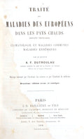 DUTROULAU. (A. F.) TRAITÉ DES MALADIES DES EUROPÉENS DANS LES PAYS CHAUDS.