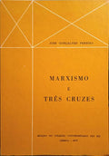 GONÇALVES PEREIRA. (José) MARXISMO E TRÊS CRUZES. [1.ª EDIÇÃO]