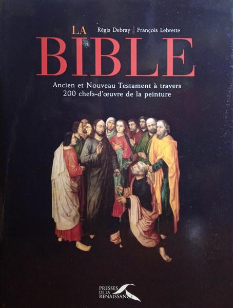 LOUPAN. (Victor) LA BIBLE, ANCIEN ET NOUVEAU TESTAMENT À TRAVERS 200 CHEFS - D'OEUVRE DE LA PEINTURE.