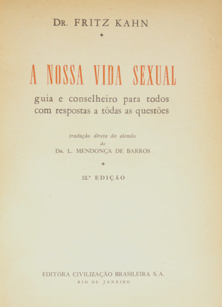 KAHN. (Fritz) A NOSSA VIDA SEXUAL. [12.ª EDIÇÃO]