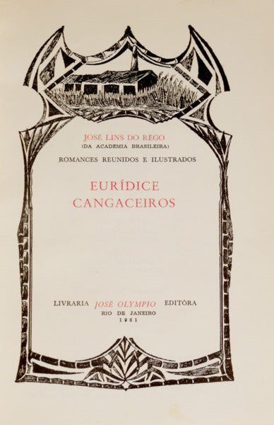 LINS DO REGO. (José) EURÍDICE, CANGACEIROS.