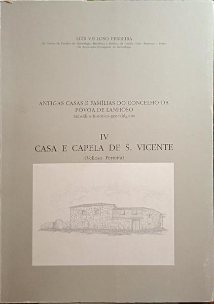 VELLOSO FERREIRA. (Luís) CASA E CAPELA DE S. VICENTE (FERREIRA DE MELO).