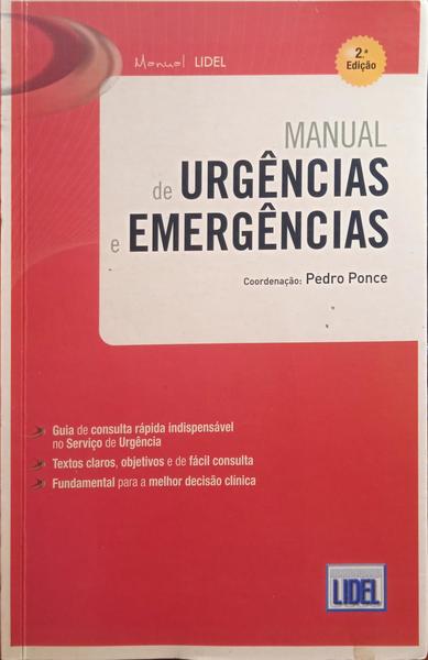 PONCE. (Pedro) MANUAL DE URGÊNCIAS E EMERGÊNCIAS. [2.ª EDIÇÃO]