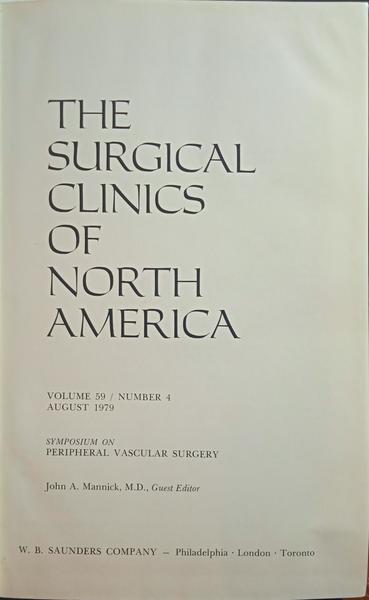 MANNICK. (John A.) THE SURGICAL CLINICS OF NORTH AMERICA, VOLUME 59, NUMBER 4, AUGUST 1979.