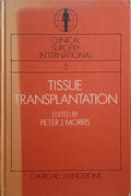 MORRIS. (Peter J.) TISSUE TRANSPLANTATION.