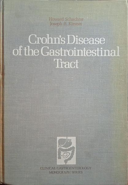 SCHACHTER. (Howard) e Joseph B. Kirsner. CROHN'S DISEASE OF THE GASTROINTESTINAL TRACT.