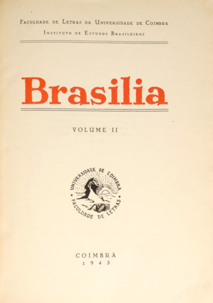 BRASILIA, REVISTA DO INSTITUTO DE ESTUDOS BRASILEIROS DA FACULDADE DE LETRAS DE COIMBRA, VOLUME II.