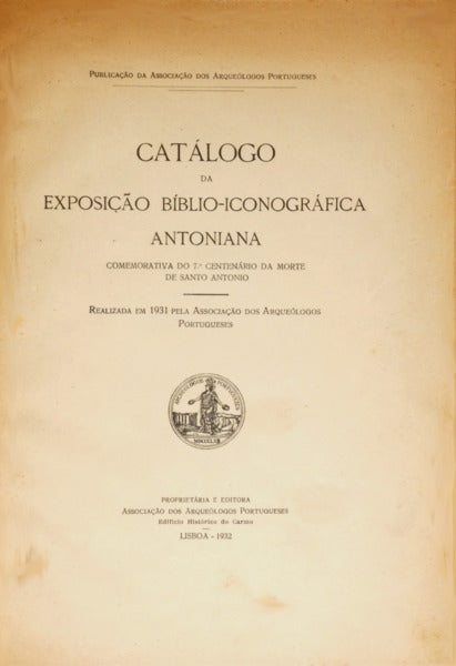 CATÁLOGO DA EXPOSIÇÃO BÍBLIO-ICONOGRÁFICA ANTONIANA.