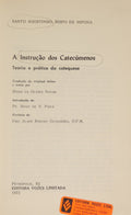 SANTO AGOSTINHO. A INSTRUÇÃO DOS CATECÚMENOS, TEORIA E PRÁTICA DA CATEQUESE.