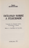 SANTO AGOSTINHO. DIÁLOGO SOBRE A FELICIDADE.