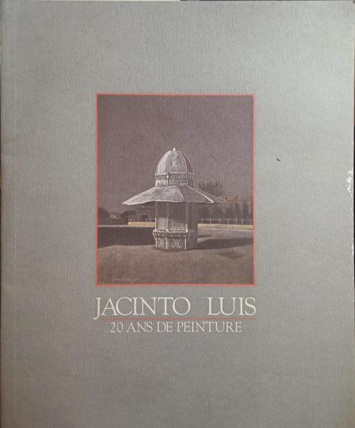 JACINTO LUIS, 20 ANS DE PEINTURE (1969-1989).