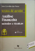 CARVALHO DAS NEVES. (João) ANÁLISE FINANCEIRA, MÉTODOS E TÉCNICAS. [5.ª EDIÇÃO]