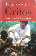 NOBRE. (Fernando) GRITOS CONTRA A INDIFERENÇA. [TEMAS E DEBATES]