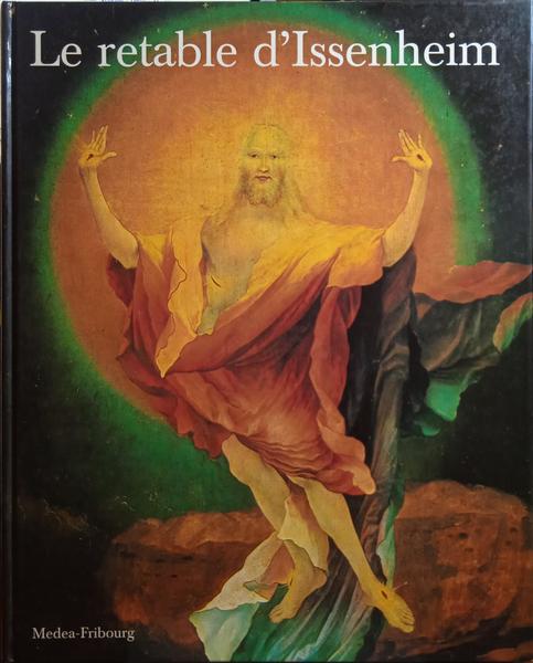 SEIDEL. (Max) e Christian Baur. GRÜNEWALD, LE RETABLE D'ISSENHEIM.