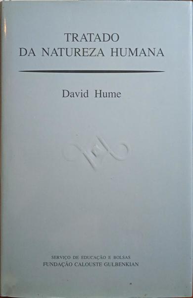 HUME. (David) TRATADO DA NATUREZA HUMANA.
