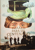 IMAXES PARA UN CENTENARIO, O CINE EN GALICIA.
