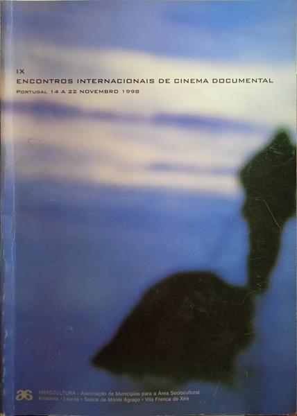 ENCONTROS (IX) INTERNACIONAIS DE CINEMA DOCUMENTAL.