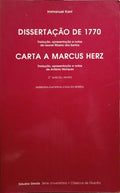 KANT. (Immanuel) DISSERTAÇÃO DE 1770, CARTA A MARCUS HERZ. [2.ª EDIÇÃO]