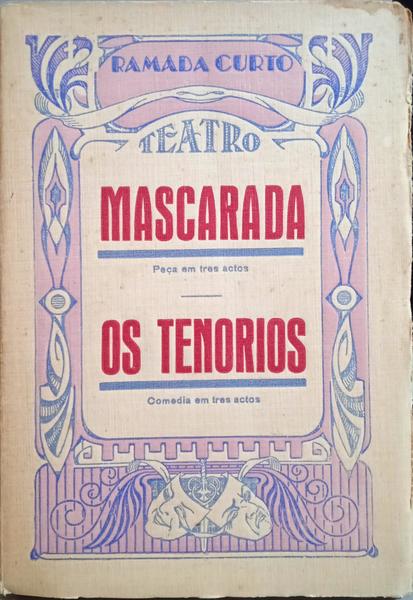 RAMADA CURTO. (Amílcar da Silva) MASCARADA, OS TENORIOS.
