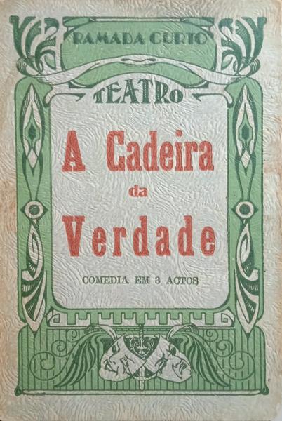 RAMADA CURTO. (Amílcar da Silva) A CADEIRA DA VERDADE.