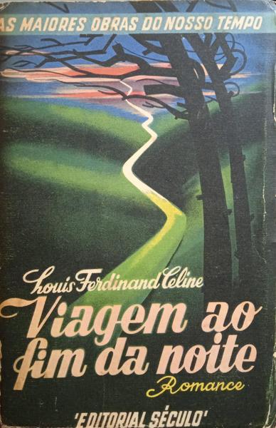 CELINE. (Louis-Ferdinand) VIAGEM AO FIM DA NOITE.