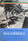 FORJAZ TRIGUEIROS. (Luís) O ULTRAMAR PORTUGUÊS: MOÇAMBIQUE.