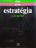 MARTINET. (A. Ch.) ESTRATÉGIA. [2.ª EDIÇÃO]