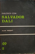BOSQUET. (Alain) DIÁLOGOS COM SALVADOR DALÍ.
