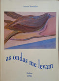 BRANDÃO. (Teresa) AS ONDAS ME LEVAM.