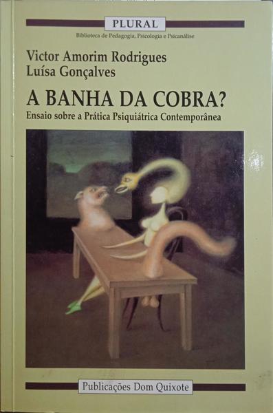 AMORIM RODRIGUES. (Vítor) e Luísa Gonçalves. A BANHA DA COBRA?