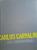 CARLOS CARVALHO, ARTE CONTEMPORÂNEA.