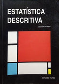 REIS. (Elizabeth) ESTATÍSTICA DESCRITIVA. [5.ª EDIÇÃO/2.ª REIM.]