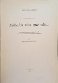 CAMÕES. (Luís de) SÔBOLOS RIOS QUE VÃO.