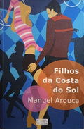 AROUCA. (Manuel) FILHOS DA COSTA DO SOL. [1.ª TIRAGEM]