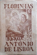LOPES. (P. F. Félix) FLORINHAS DE SANTO ANTÓNIO.