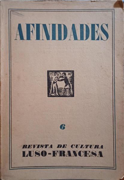 AFINIDADES, REVISTA DE CULTURA LUSO-FRANCESA, N.º 6, JUNHO 1944.