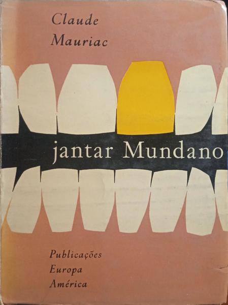MAURIAC. (Claude) JANTAR MUNDANO.