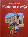 Ã€ DESCOBERTA DA PENHA DE FRANÃ‡A.