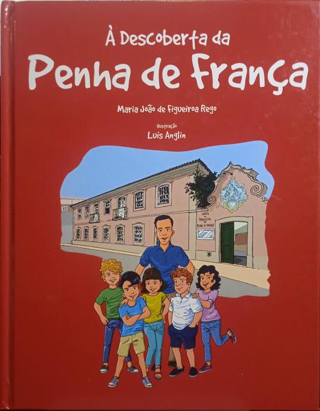 Ã€ DESCOBERTA DA PENHA DE FRANÃ‡A.