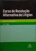 CURSO DE RESOLUÇÃO ALTERNATIVA DE LITÍGIOS. [2.ª EDIÇÃO]