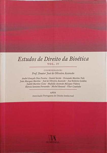 OLIVEIRA ASCENSÃO. (José de) ESTUDOS DE DIREITO DA BIOÉTICA. [VOL. IV]